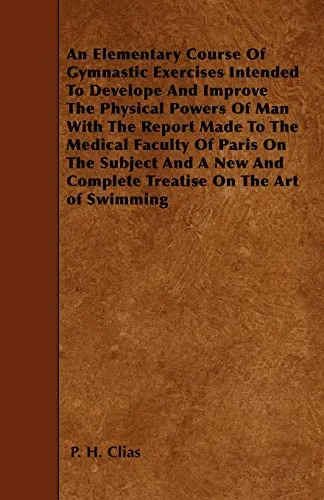 Clias 대위의 An Elementary Course of Gymnastic Exercises (1823)
