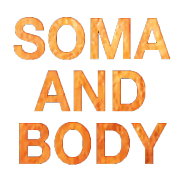 SOMA AND BODY
